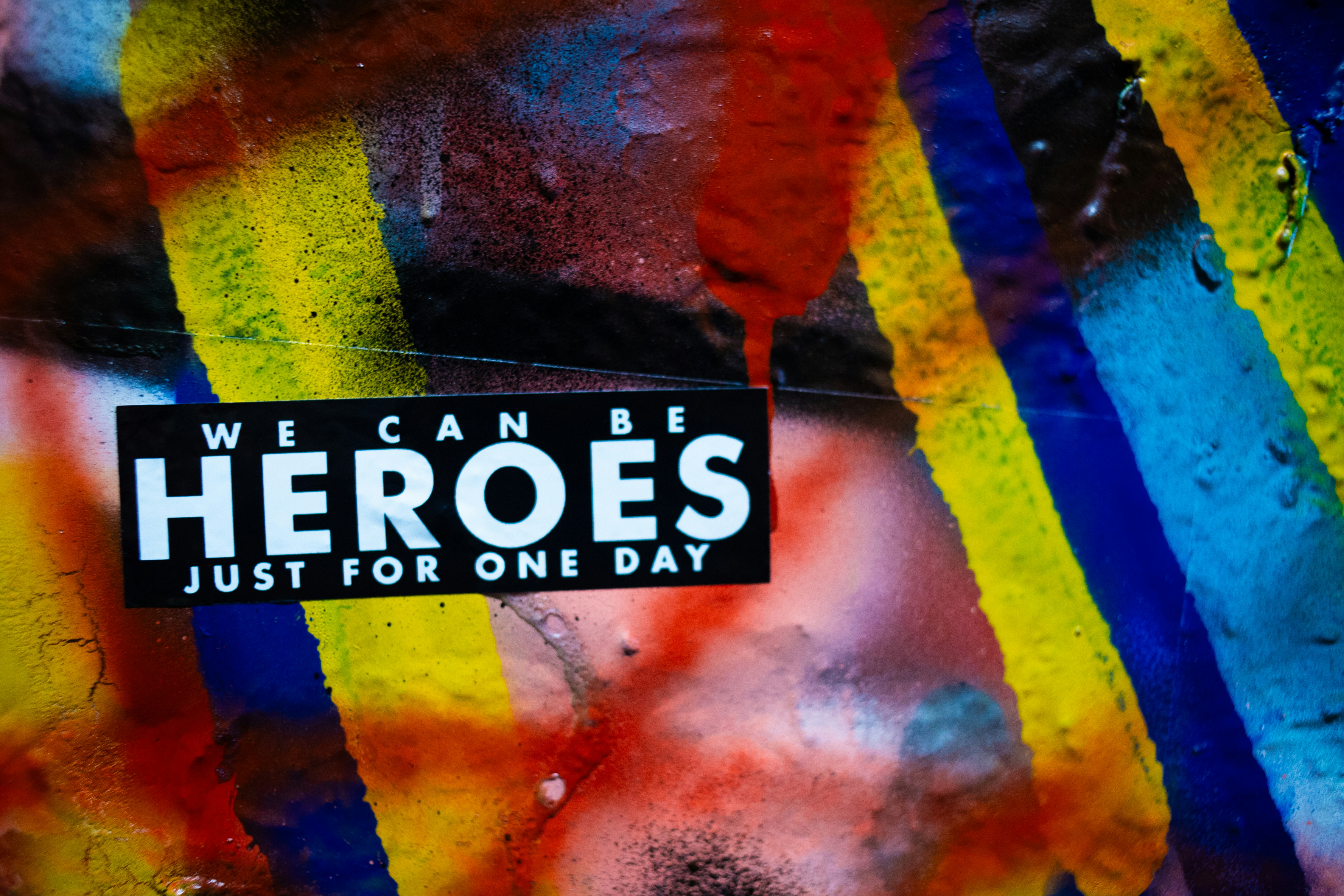A sticker that says we can heros just for one day